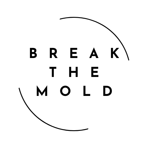 Break The Mold